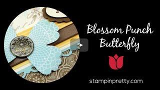 Stampin' Pretty Tutorial:  How to Create a Butterfly Using the Blossom Punch