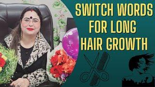 Switch Words and Angel Number for Long Hair Growth | Astrology