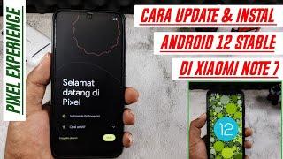 INSTAL DAN UPDATE ANDROID 12 DI XIAOMI NOTE 7 DENGAN CUSTOM ROM PIXEL EXPERIENCE