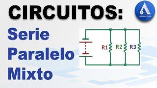 CIRCUITO SERIE, PARALELO Y MIXTO: ¿Como diferenciarlos? (Nivel básico)