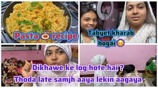 Achanak bigad gai meri tabyetbacho ki farmaish pr banai pastarecipe || morning to evening routine