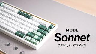 Mode Sonnet - Official (Silent) Build Guide!