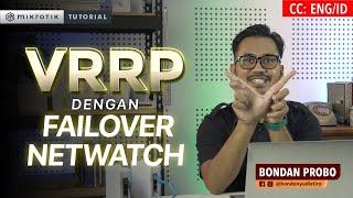 VRRP Dengan Failover Netwatch - MIKROTIK TUTORIAL [ENG SUB]