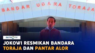 Presiden Jokowi Resmikan Bandara Toraja dan Bandara Pantar Alor