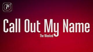 The Weeknd - Call Out My Name (Lyrics)