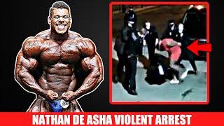 IFBB Pro Nathan De Asha Violently Arrested