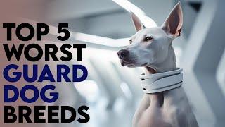 Top 5 Worst Guard Dog Breeds