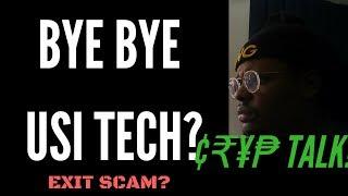 USI TECH EXIT SCAM? - ¢₹¥₱ TALK!