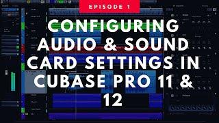 Cubase Pro  tutorial - Connecting and configuring your sound card/ audio interface to record audio