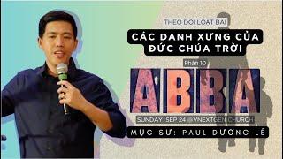 Các Danh Xưng Của Đức Chúa Trời | Phần 10: Abba-Cha | MS Paul Dương Lê | HT Thế hệ nối tiếp Chicago