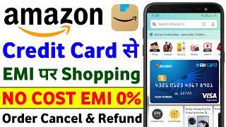 Credit Card Se EMI Par Shopping Kaise Kare Amazon | Amazon No Cost EMI Credit Card | Cancel Order ?