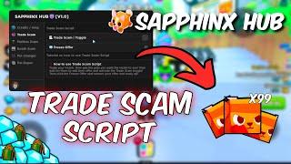 Trade Scam ScriptSapphinx Hub Release  Keyless! Pet Sim 99