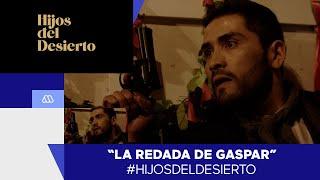 Hijos del Desierto / Gaspar y Pedro / Capítulo 2