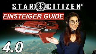 Die ersten Schritte in Star Citizen 4.0 | Beginner's Guide [DE]