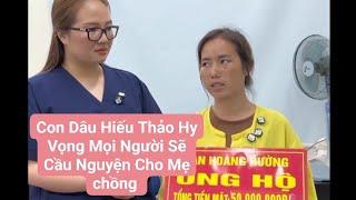 HOÀNG HƯỜNG GIÚP ĐỠ CÔ CON DÂU HIẾU THẢO HY VỌNG MẸ CHỒNG KHOẺ MẠNH .