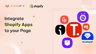 How to Integrate Shopify apps to your Store | Foxify pagebuilder Shopify tutorial