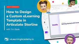 How to Design a Custom eLearning Template in Articulate Storyline | How-To Workshop