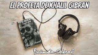 El Profeta de Gibrán (AUDIOLIBRO) - Facundo Cabral