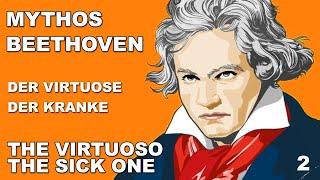 Mythos Beethoven -  Beethoven - The Virtuoso (Episode 3)  Beethoven - The Sick (Episode 4)