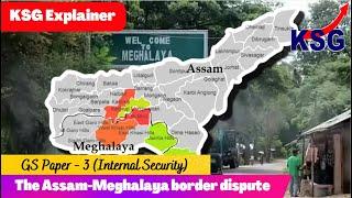 KSG Explainer | The Assam Meghalaya border dispute #upsc #prelims #currentaffairs