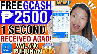 FREE UNLI 2500 SA GCASH, KUHA AGAD IN 1 SECOND | WALANG PUHUNAN