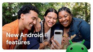 Explore confidently with new Android features