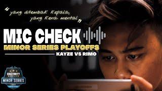 FIRST MIC CHECK! KAYZE vs RIMO PLAYOFFS MATCH MINOR SERIES 2! YANG DITEMBAK PALA, YANG KENA MENTAL!!