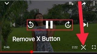 How to remove X button from youtube video