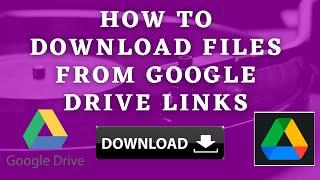 How to Download Files from Google Drive Links- Google Drive Tutorials