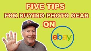 Five Tips For Buying Photo Gear On E-Bay