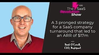 3 Pronged SaaS Strategy with Derek O'Carroll, Brightpearl [The SaaS Revolution Show]