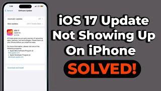 iOS 17 Update not Showing Up on iPhone | How to Update iOS 17 || Apple info