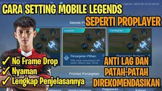 CARA SETTING PENGATURAN MOBILE LEGENDS SEPERTI PRO PLAYER TERBARU 2023