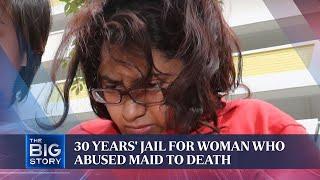 Woman who starved, tortured Myanmar maid to death jailed 30 years | THE BIG STORY