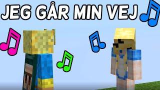  JEG GÅR MIN VEJ  - (Minecraft sang)