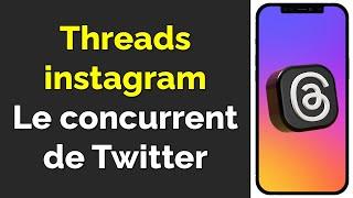 Comment avoir threads Instagram, le réseau social d'Instagram qui veut concurrencer Twitter