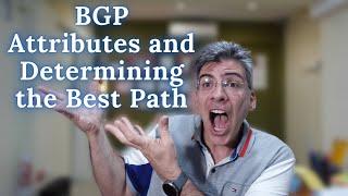 BGP - BGP Attributes and Determining the Best Path