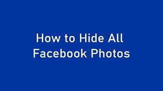 How to Hide All Facebook Photos - Fixed