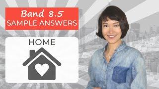 Band 9 IELTS Speaking SAMPLE ANSWERS | HOME