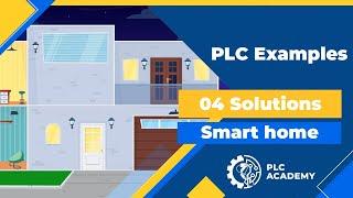 04 Smart home. PLC Solution. PLC Examples. PLC Animator PLC Simulator Android iOS