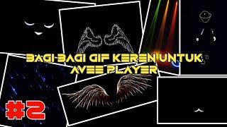 Bagi Bagi Gif Keren Untuk Avee Player #2 | FREE DOWNLOAD