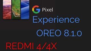 OREO 8.1.0 Google Pixel experience Rom FOR REDMI 4/4X