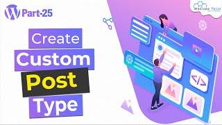 What is Post Type and How to Create Custom Post Type in WordPress