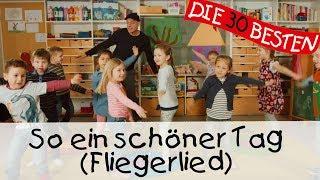  So ein schöner Tag (Fliegerlied) - Singen, Tanzen und Bewegen || Kinderlieder