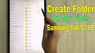 How to Create Folder in My Files in Samsung Tab S7 FE