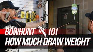 How Much Draw Weight Do You Need For Bowhunting?