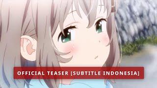 Yama no Susume: Next Summit - Official Trailer [Subtitle Indonesia]