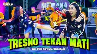 TRESNO TEKAN MATI - VIKI VIDA OM NIRWANA COMEBACK