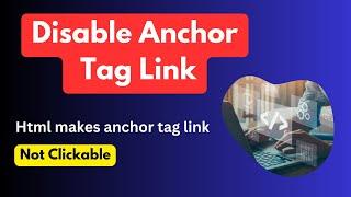 How  to Disable Anchor Tag Link ️​ Html makes anchor tag link not clickable  Simple