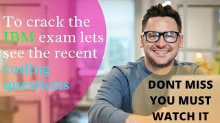 IBM CODING QUESTIONS ASKED LAST RECRUITMENT CODING ROUND | DONT MISS YOU MUST WATCH IT | BE PREPARED